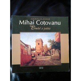 PENELUL SI PALETA MIHAI COTOVANU  -  VALENTIN CIUCA 